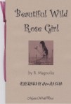 Beautiful Wild Rose Girl