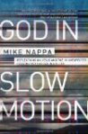 God in Slow Motion