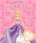Make Me a Princess