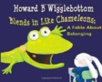Howard B. Wigglebottom Blends in Like Chameleons