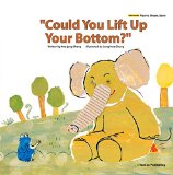 Could You Lift Up Your Bottom