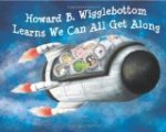 Howard B. Wigglebottom Learns We Can All Get Along